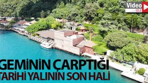 Geminin çarptığı tarihi yalının son hali havadan görüntülendi