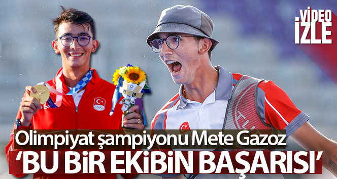 Mete Gazoz: 'Tarifi olacak bir duygu değil'
