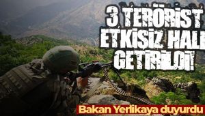 Bakan Yerlikaya, Hakkari Yüksekova’da 3 teröristin etkisiz hale getirildiğini duyurdu