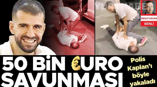 Ayhan Bora Kaplan yakalanınca ‘kahramanlığa’ sığındı