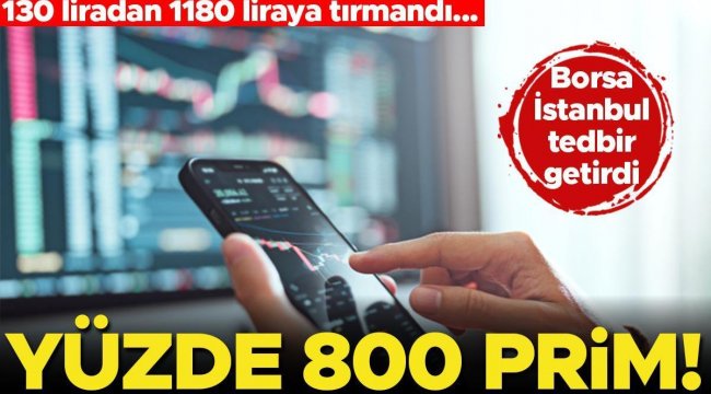 2.5 ayda yüzde 800 yükseldi! BİST tüm emir yollarını kısıtladı